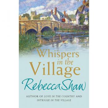 Rebecca Shaw Whispers In The Village (Turnham Malpas 11)