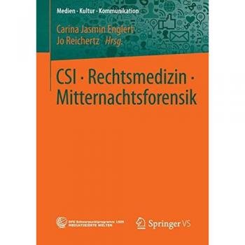 CSI • Rechtsmedizin • Mitternachtsforensik