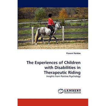 The Experiences of Children with Disabilities in Therapeutic Riding: Insights from Positive Psychology