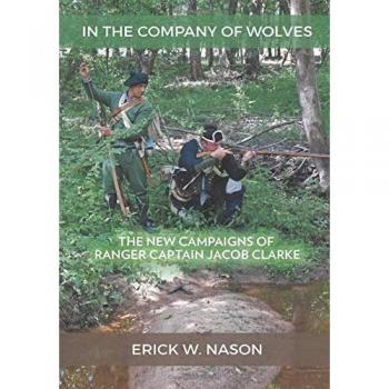 In the Company of Wolves : The New Campaigns of Ranger Captain Jacob Clarke