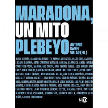 Maradona, un mito plebeyo (Tapa blanda).