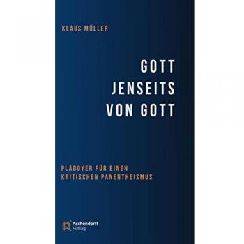Gott jenseits von Gott: Plädoyer für einen kritischen Panentheismus