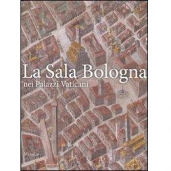 La sala Bologna nei palazzi Vaticani. Ediz. illustrata