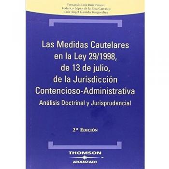 Las medidas cautelares en la Ley 29/1998, de 13 de julio, de la Jurisdicción Contencioso Administrativa