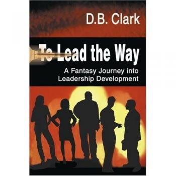 To Lead the Way: A Fantasy Journey into Leadership Development