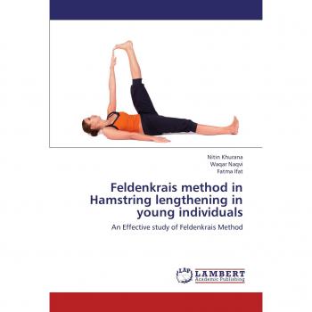Feldenkrais method in Hamstring lengthening in young individuals: An Effective study of Feldenkrais Method