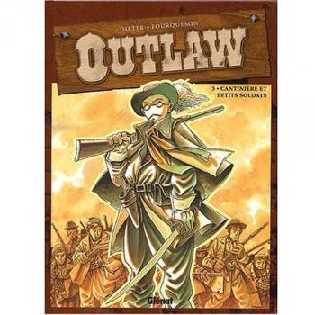 Outlaw, Tome 3 : Cantinière et petits soldats (Grafica)