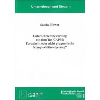 Unternehmensbewertung mit dem Tax-CAPM: Fortschritt oder nicht pragmatische Komplexitätssteigerung?
