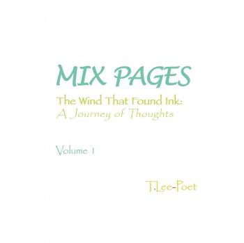 Mix Pages: The Wind That Found Ink: A Journey of Thoughts Volume 1