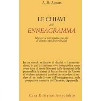 Le chiavi dell'enneagramma. Liberare le potenzialità più alte di ...