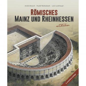 Römisches Mainz und Rheinhessen entdecken (gebundenes Buch)