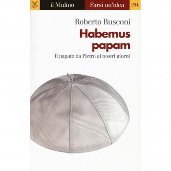 Habemus papam. Il papato da Pietro ai nostri giorni