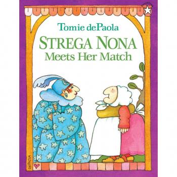Strega Nona Meets Her Match, by Tomie dePaola