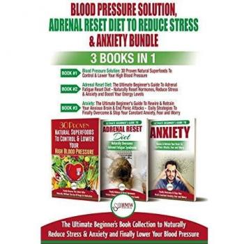 Blood Pressure Solution, Adrenal Reset Diet To Reduce Stress & Anxiety