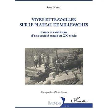 Vivre et travailler sur le plateau de Millevaches: Crises et évolutions d'une société rurale au XXe siècle