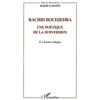 Rachid boudjedra, une poétique de la subversion t.2
