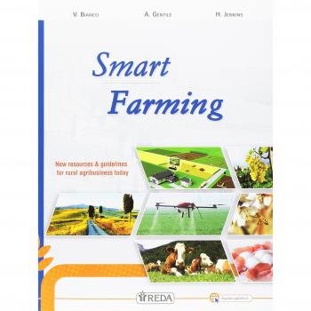 Smart farming. New resources & guidelines for rural agribusiness. Con e-book. Con espansione online. Per le Scuole superiori