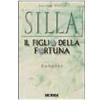 Silla. Il figlio della fortuna