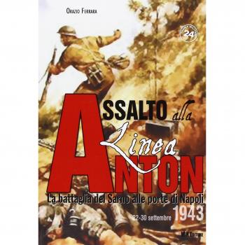 Assalto alla Linea Anton. La battaglia del Sarno alle porte di Napoli 22-30 settembre 1943
