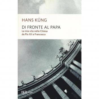 Di fronte al papa. La mia vita nella Chiesa da Pio XII a Francesco