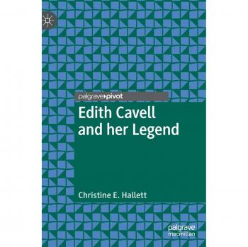 Edith Cavell and her Legend