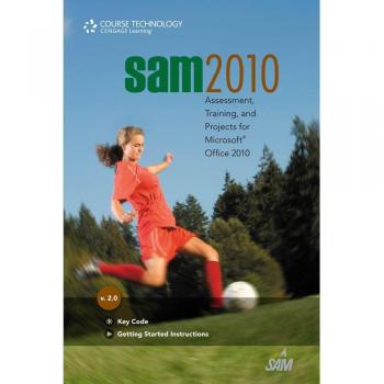 Sam 2010 Assessment, Training, and Projects for Microsoft Office 2010