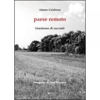 Paese remoto. Istantanee di racconti