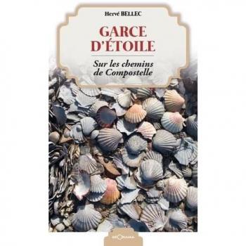 Garce d'étoile : sur les chemins de Compostelle
