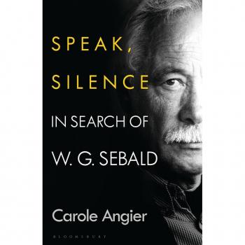 Carole Angier Speak, Silence: In Search Of W. G. Sebald