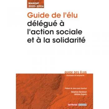 Guide de l'élu délégué à l’action sociale et à la solidarité