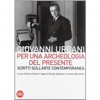 Per una archeologia del presente. Scritti sull'arte contemporanea