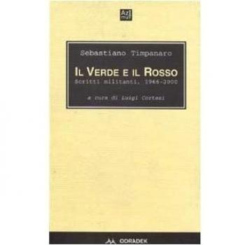Il verde e il rosso. Scritti militanti 1966-2000