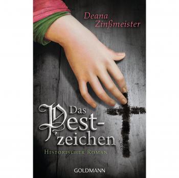 Das Pestzeichen: Historischer Roman