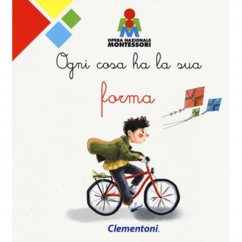OGNI COSA HA LA SUA FORMA