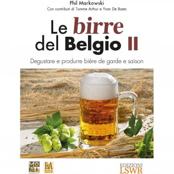 Le birre del Belgio. Degustare e produrre bière de Garde e saison. Vol. 2