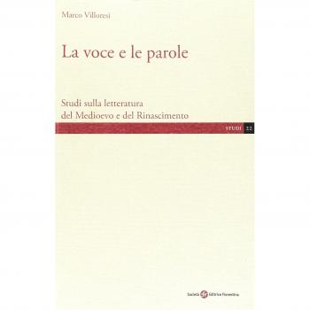 La voce e le parole. Studi sulla letteratura del Medioevo e del Rinascimento