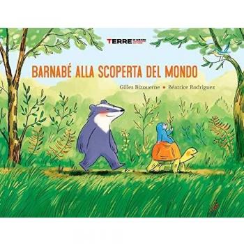 Bernabé alla scoperta del mondo. Ediz. a colori