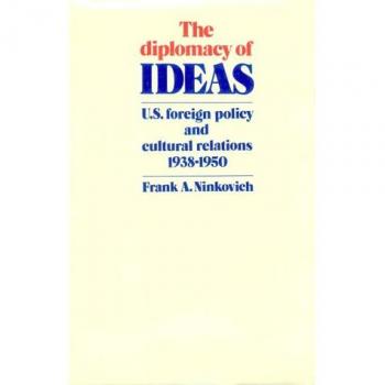 The Diplomacy of Ideas: U.S. Foreign Policy and Cultural Relations, 1938–1950