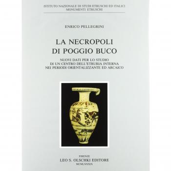 La necropoli di Poggio Buco. Nuovi dati per lo studio di un centro dell'Etruria interna nei periodi orientalizzante ed arcaico