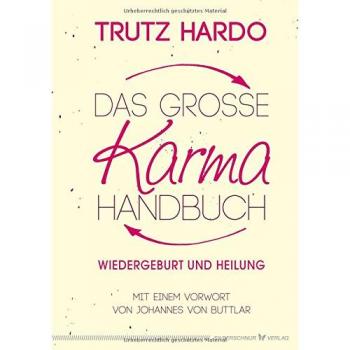 Trutz Hardo Das Grosse Karmahandbuch: Wiedergeburt Und Heilung