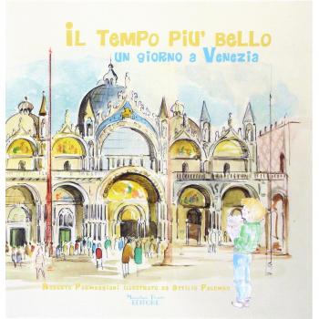 Il tempo più bello. Un giorno a Venezia