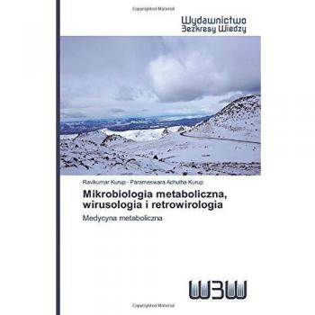 Kurup, Ravikumar: Mikrobiologia metaboliczna, wirusologia i retrowirologia