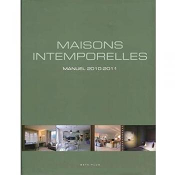 Maisons intemporelles: Manuel 2010-2011. Ouvrage multilingue