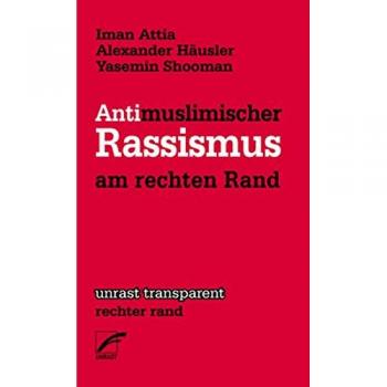 Antimuslimischer Rassismus am rechten Rand (unrast transparent)