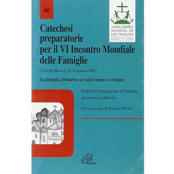 Catechesi preparatorie per il 6° Incontro mondiale. La famiglia, formatrice ai valori umani e cristiani