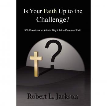 Is Your Faith Up to the Challenge?