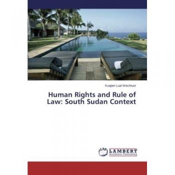 Human Rights and Rule of Law: South Sudan Context