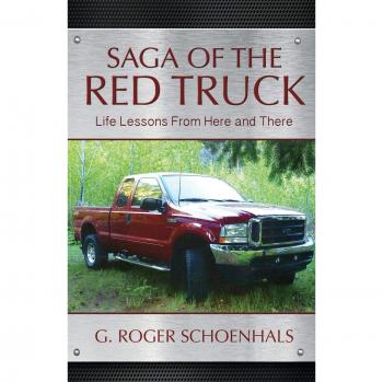 Saga of the Red Truck: Life Lessons from Here and There