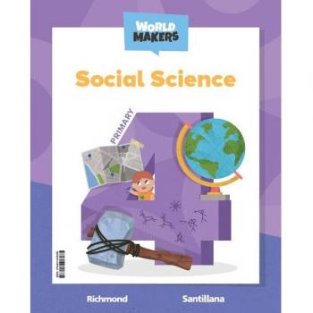 SOCIAL SCIENCE 4 PRIMARY STUDENT`S BOOK WORLD MAKERS (Tapa blanda).