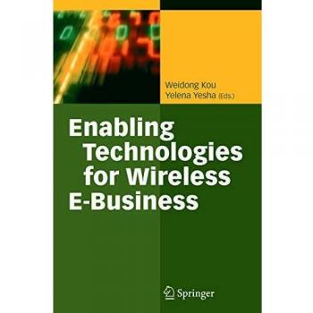 Enabling Technologies for Wireless E-Business